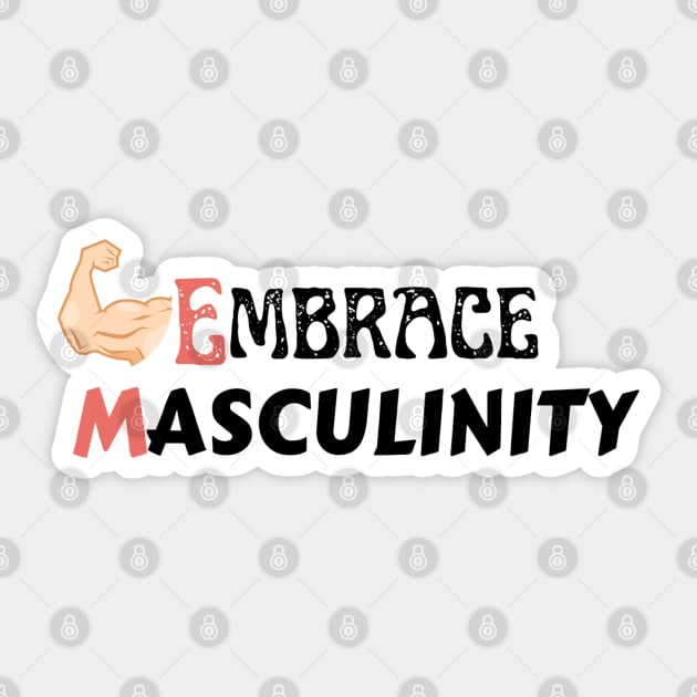 Embrace Masculinity Sticker by Izhan's Fashion wear